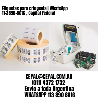 Etiquetas para criogenia | WhatsApp 11-3890-8616 , Capital Federal