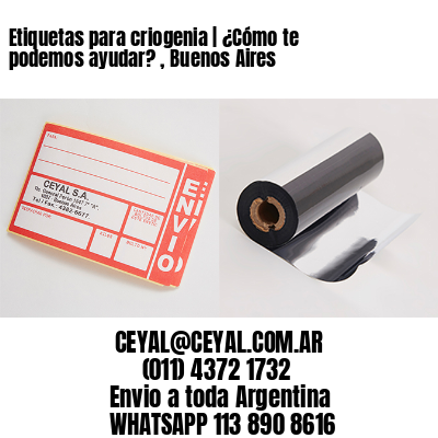 Etiquetas para criogenia | ¿Cómo te podemos ayudar? , Buenos Aires