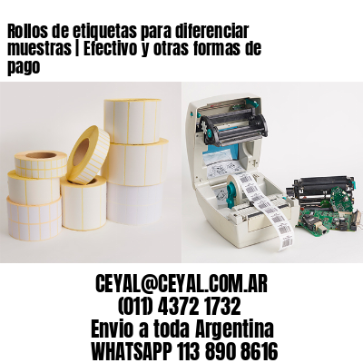 Rollos de etiquetas para diferenciar muestras | Efectivo y otras formas de pago