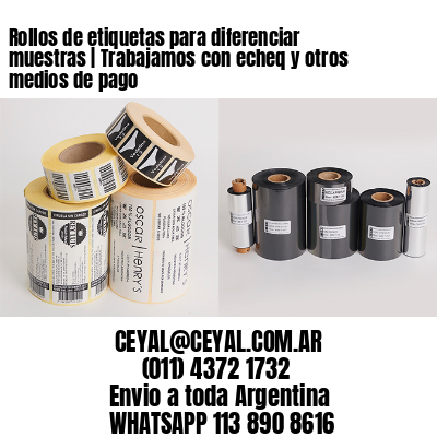 Rollos de etiquetas para diferenciar muestras | Trabajamos con echeq y otros medios de pago