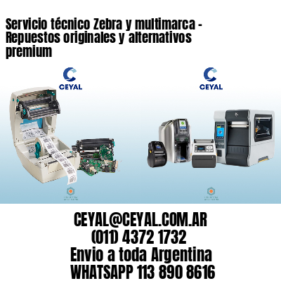 Servicio técnico Zebra y multimarca - Repuestos originales y alternativos premium