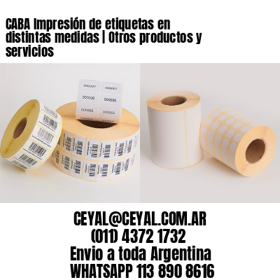 CABA Impresión de etiquetas en distintas medidas | Otros productos y servicios