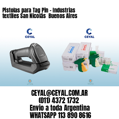 Pistolas para Tag Pin – Industrias textiles San Nicolás  Buenos Aires