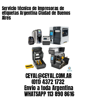 Servicio técnico de impresoras de etiquetas Argentina Ciudad de Buenos Aires