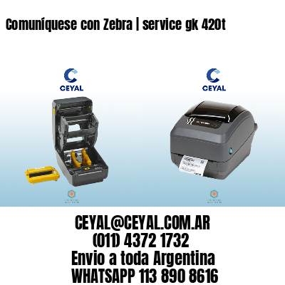 Comuníquese con Zebra | service gk 420t