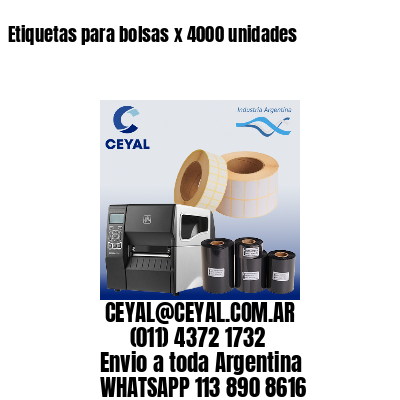 Etiquetas para bolsas x 4000 unidades