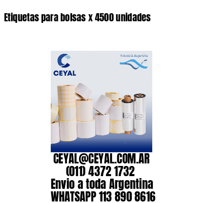 Etiquetas para bolsas x 4500 unidades