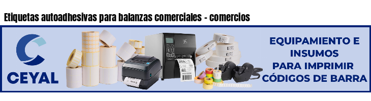 Etiquetas autoadhesivas para balanzas comerciales - comercios