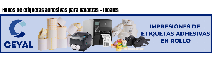 Rollos de etiquetas adhesivas para balanzas - locales