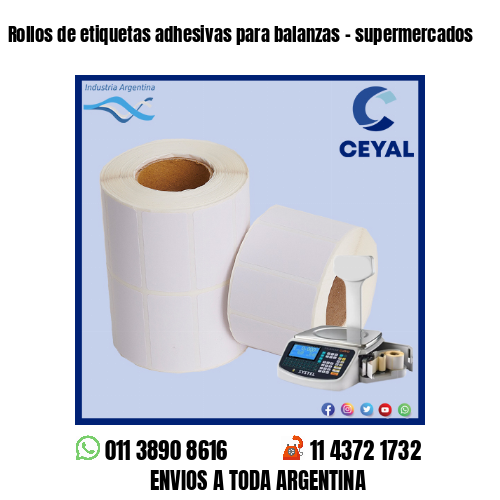 Rollos de etiquetas adhesivas para balanzas – supermercados