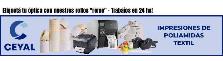 Etiquetá tu óptica con nuestros rollos