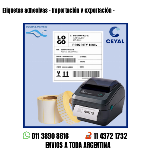 Etiquetas adhesivas – Importación y exportación –
