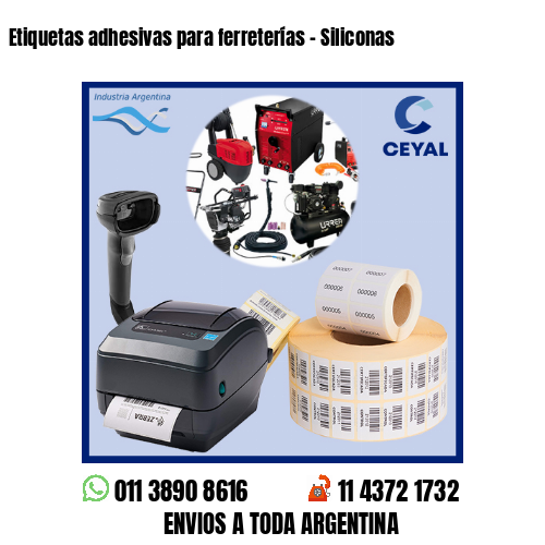 Etiquetas adhesivas para ferreterías – Siliconas