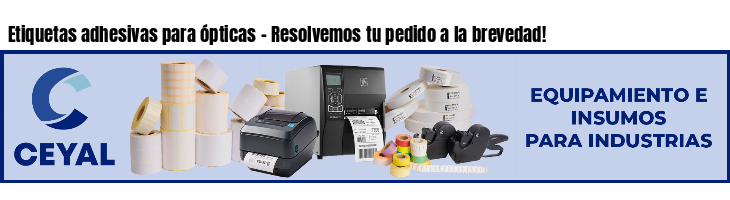 Etiquetas adhesivas para ópticas - Resolvemos tu pedido a la brevedad!