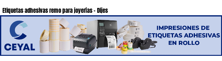 Etiquetas adhesivas remo para joyerías - Dijes