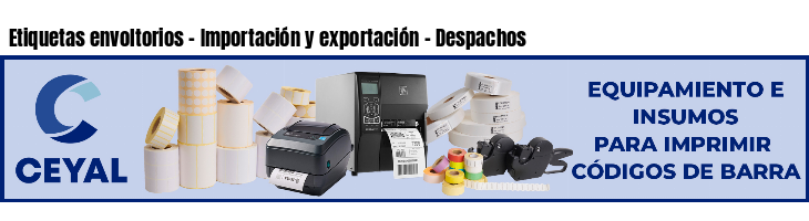 Etiquetas envoltorios - Importación y exportación - Despachos