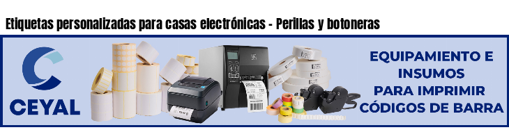 Etiquetas personalizadas para casas electrónicas - Perillas y botoneras
