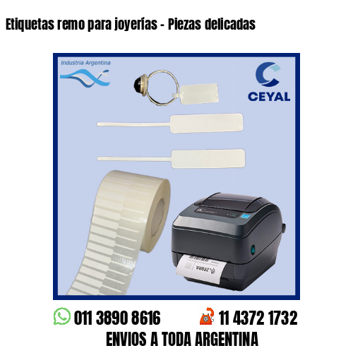 Etiquetas remo para joyerías – Piezas delicadas