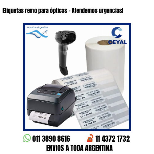 Etiquetas remo para ópticas – Atendemos urgencias!