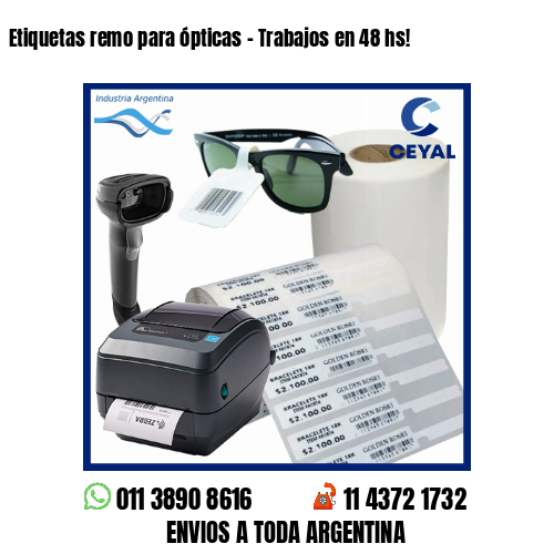 Etiquetas remo para ópticas – Trabajos en 48 hs!