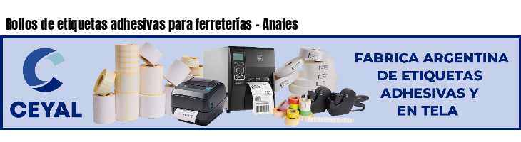 Rollos de etiquetas adhesivas para ferreterías - Anafes