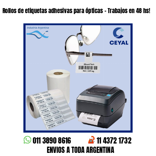 Rollos de etiquetas adhesivas para ópticas – Trabajos en 48 hs!