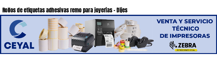 Rollos de etiquetas adhesivas remo para joyerías - Dijes