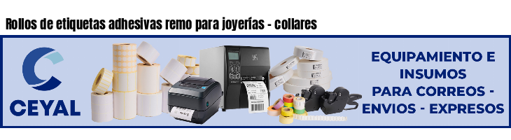 Rollos de etiquetas adhesivas remo para joyerías - collares
