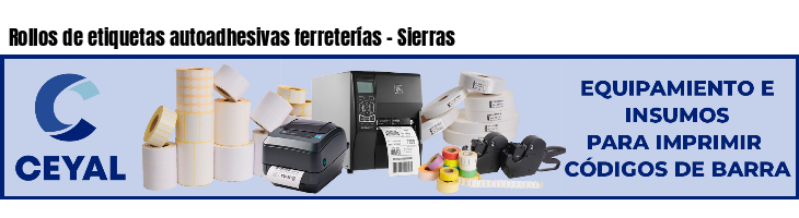 Rollos de etiquetas autoadhesivas ferreterías - Sierras