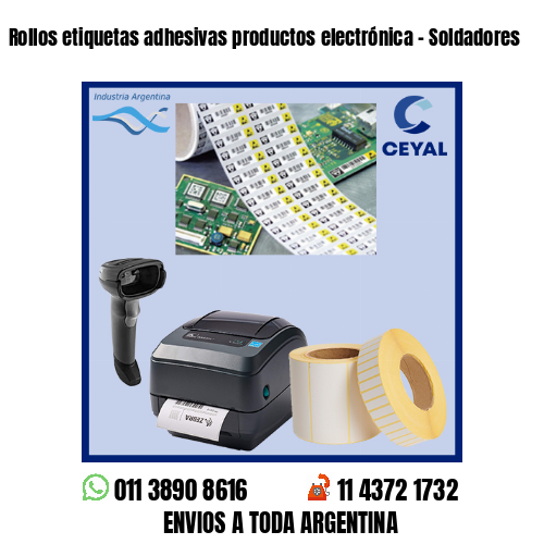 Rollos etiquetas adhesivas productos electrónica – Soldadores