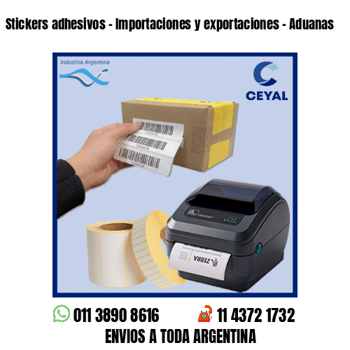 Stickers adhesivos – Importaciones y exportaciones – Aduanas