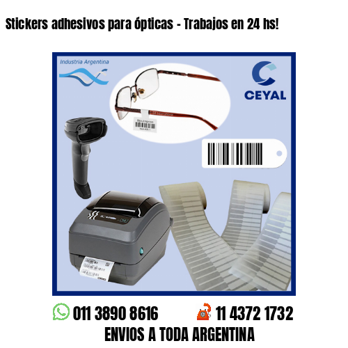 Stickers adhesivos para ópticas – Trabajos en 24 hs!