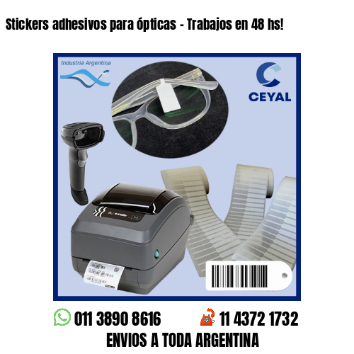 Stickers adhesivos para ópticas – Trabajos en 48 hs!