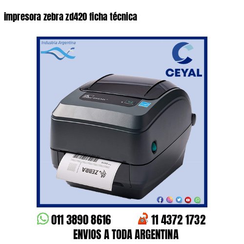 impresora zebra zd420 ficha técnica