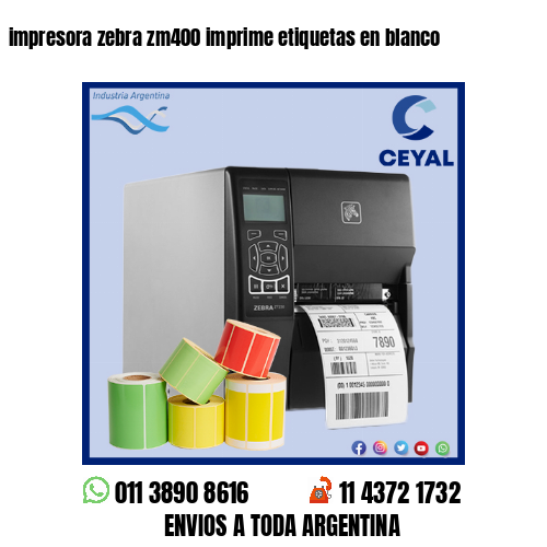 impresora zebra zm400 imprime etiquetas en blanco