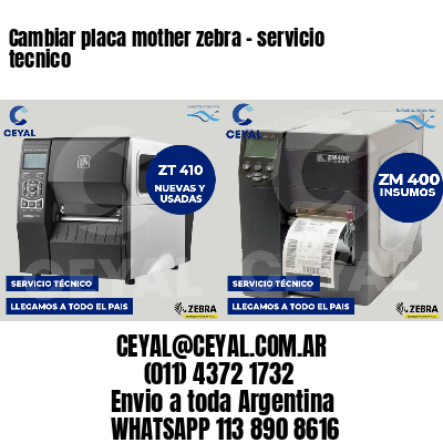 Cambiar placa mother zebra - servicio tecnico