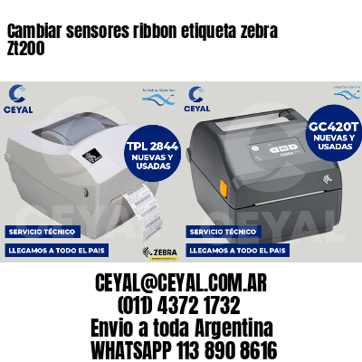 Cambiar sensores ribbon etiqueta zebra Zt200