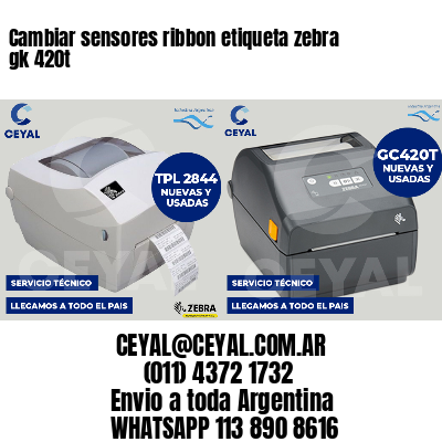 Cambiar sensores ribbon etiqueta zebra gk 420t