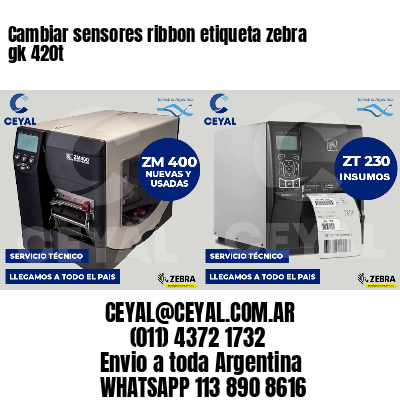 Cambiar sensores ribbon etiqueta zebra gk 420t