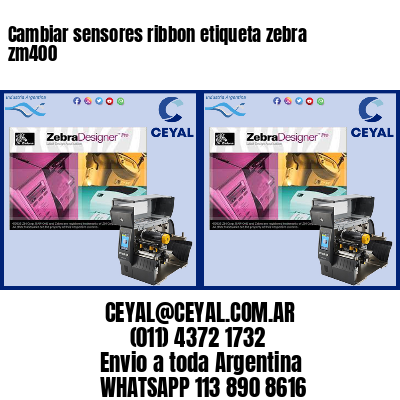 Cambiar sensores ribbon etiqueta zebra zm400