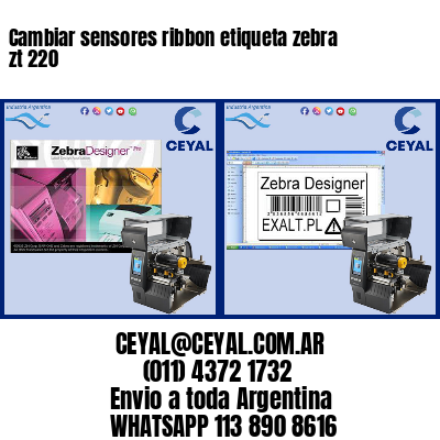 Cambiar sensores ribbon etiqueta zebra zt 220