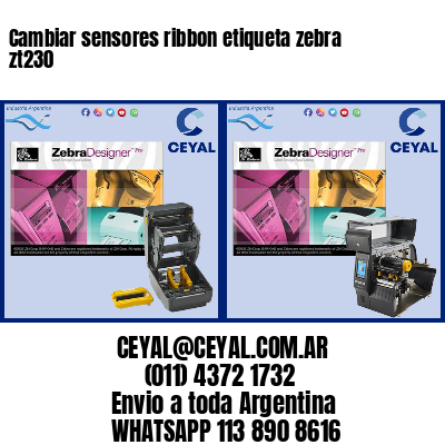 Cambiar sensores ribbon etiqueta zebra zt230
