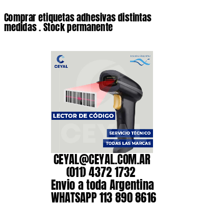 Comprar etiquetas adhesivas distintas medidas . Stock permanente
