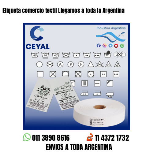 Etiqueta comercio textil Llegamos a toda la Argentina
