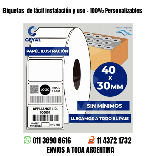 Etiquetas  de fácil instalación y uso – 100% Personalizables