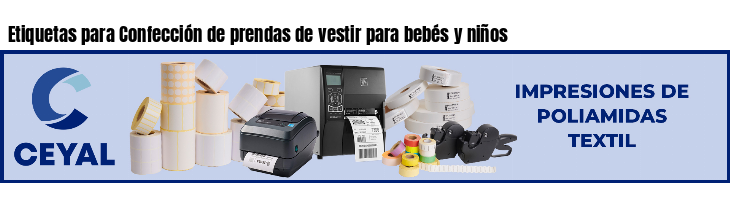Etiquetas para Confección de prendas de vestir para bebés y niños