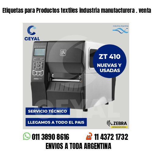 Etiquetas para Productos textiles industria manufacturera . venta mayorista