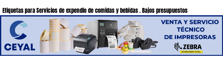 Etiquetas para Servicios de expendio de comidas y bebidas . Bajos presupuestos