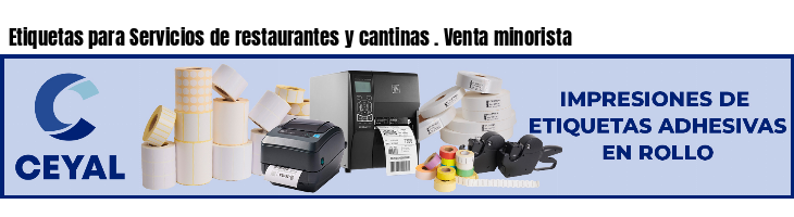 Etiquetas para Servicios de restaurantes y cantinas . Venta minorista