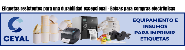 Etiquetas resistentes para una durabilidad excepcional – Bolsas para compras electrónicas